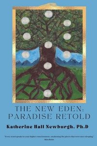 bokomslag The New Eden: Paradise Retold