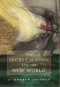 bokomslag Secret of Eden and the New World