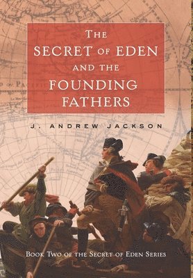 bokomslag Secret of Eden and the Founding Fathers