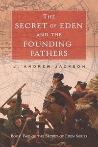 bokomslag Secret of Eden and the Founding Fathers