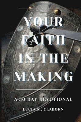 Your Faith In The Making 1