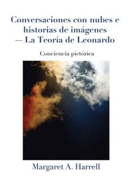bokomslag Conversaciones con nubes e historias de imágenes-La Teoría de Leonardo