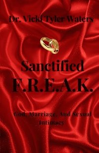 bokomslag Sanctified F.R.E.A.K.
