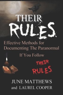 bokomslag Their RULES: Documenting the Paranormal