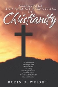 bokomslag Essentials and Almost Essentials of Christianity