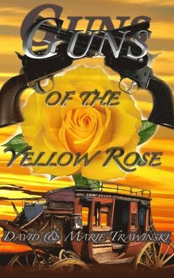 Guns of the Yellow Rose 1