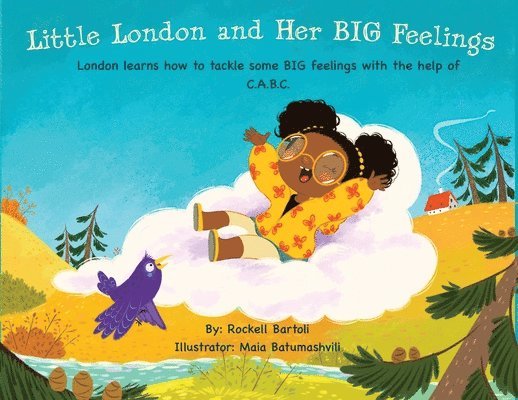 Rockell Bartoli - Little London and Her BIG Feelings: London learns how to tackle some BIG feelings with the help of C.A.B.C., Häftad