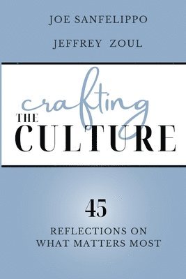 Joe Sanfelippo, Jeffrey Zoul - Crafting the Culture, Häftad