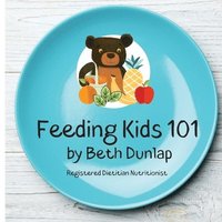 bokomslag Feeding Kids 101