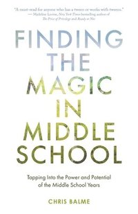 bokomslag Finding the Magic in Middle School