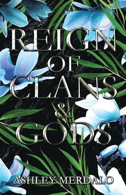 Ashley Merdalo - Reign of Clans and Gods, Häftad