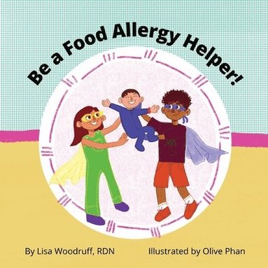 bokomslag Be A Food Allergy Helper!