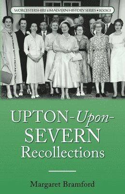 Margaret Bramford - Upton-Upon-Severn Recollections, Häftad