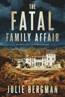 Julie D Bergman - Fatal Family Affair, Häftad