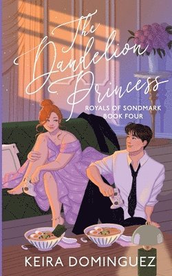 Dandelion Princess (Royals of Sondmark, Book 4)