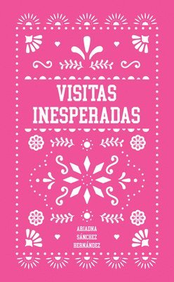 Visitas Inesperadas 1