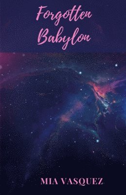 Mia Vasquez - Forgotten Babylon, Häftad