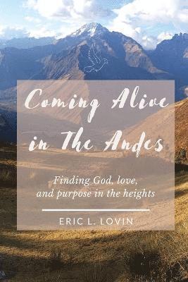 Coming Alive in The Andes 1
