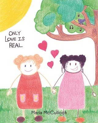 Maria McCulloch - Only Love Is Real, Häftad