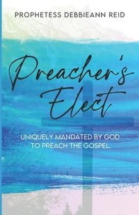 bokomslag Preacher's Elect