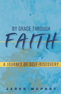 bokomslag By Grace Through Faith