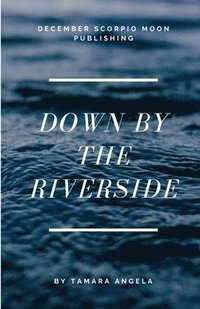 bokomslag Down by the Riverside