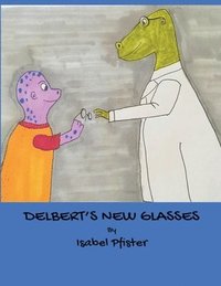 bokomslag Delbert's New Glasses