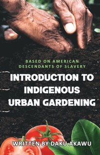bokomslag Introduction to Indigenous Urban Gardening