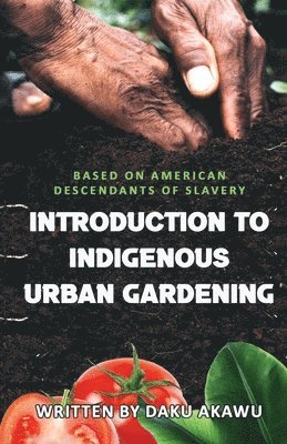 Introduction to Indigenous Urban Gardening 1