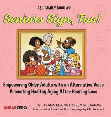 bokomslag Seniors Sign, Too! ASL Family Book #2