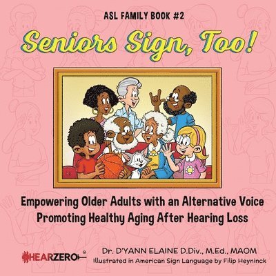 Seniors Sign, Too! ASL Family Book #2 1