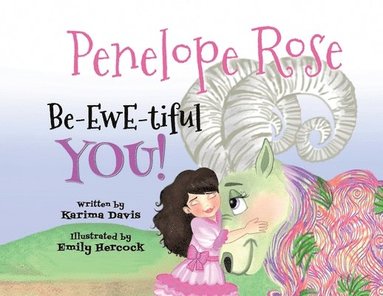 Karima Davis - Penelope Rose - Be-EWE-tiful You, Häftad