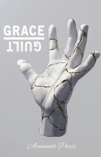 bokomslag Grace Over Guilt