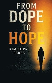 bokomslag From Dope To Hope