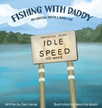 bokomslag Fishing with Daddy on Crystal River & Kings Bay
