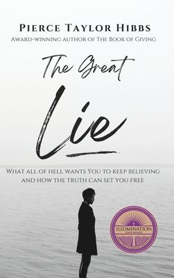 Pierce Taylor Hibbs - Great Lie, Inbunden
