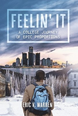 bokomslag Feelin' It: A College Journey of Epic Proportions