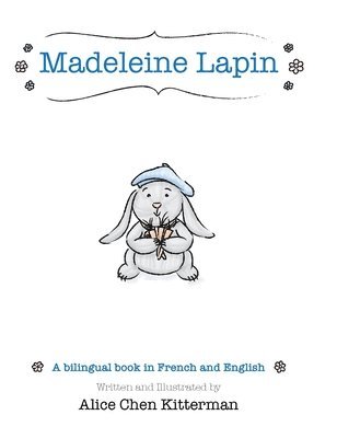Alice Chen Kitterman - Madeleine Lapin, Inbunden