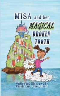 bokomslag Misa and her Magical Broken Tooth