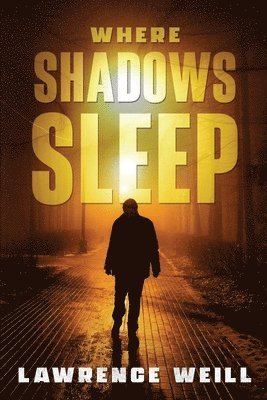 Lawrence Weill - Where Shadows Sleep, Häftad