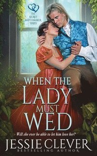 bokomslag When the Lady Must Wed