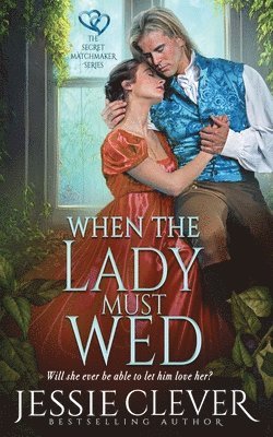 When the Lady Must Wed 1