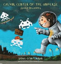 bokomslag Calvin, Center of the Universe - Space Invaders
