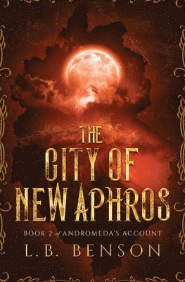 L B Benson, L. B. Benson, L.B. Benson - City of New Aphros, Häftad