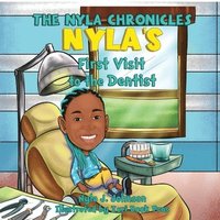 bokomslag The Nyla Chronicles Nyla's First Visit to the Dentist
