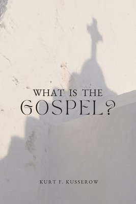 What is the Gospel? 1