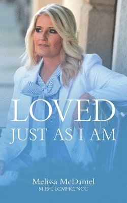 Melissa McDaniel - Loved Just As I Am, Häftad
