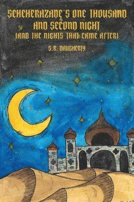 Scheherazade's One Thousand and Second Night (And the Nights That Came After) 1