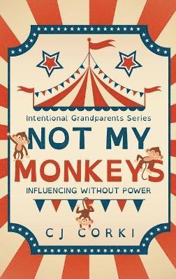 Madeline Hoge, Carlene Szostak, Charlotte McLaughlin - Not My Monkeys, Inbunden