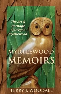 bokomslag Myrtlewood Memoirs